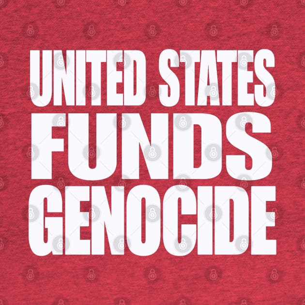United States IS Funding Genocide - White - Back by SubversiveWare